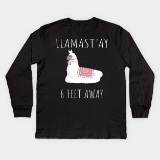 LLlamast'ay 6 Feet Away Yoga , Llama Social Distancing Gift, Sarcastic Quarantine Humour Quote Apparel Kids Long Sleeve T-Shirt